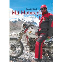 Mit motorcykelliv: hvorfor verden er fem gange smukkere set fra en motorcykel (Hæftet, 2012)