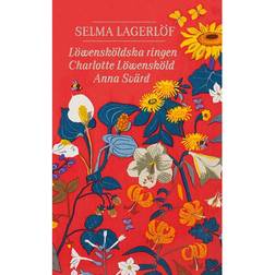 Löwensköldska ringen ; Charlotte Löwensköld ; Anna Svärd (Häftad, 2017)