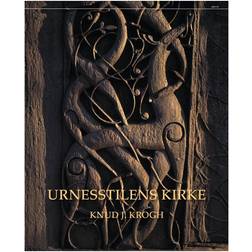 Urnesstilens kirke: forgængeren for den nuværende kirke på Urnes (Innbundet, 2011)