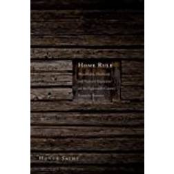 Home Rule: Households, Manhood, and National Expansion on the Eighteenth-Century Kentucky Frontier (The Lamar Series in Western History)