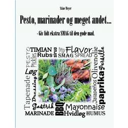 Pesto, marinader og meget andet -: giv lidt ekstra smag til den gode mad (Hæftet, 2015)