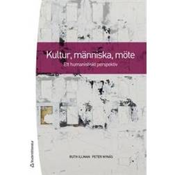 Kultur, människa, möte: ett humanistiskt perspektiv (Häftad, 2017)