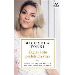 Jag är inte perfekt, tyvärr: Om ångest, oro och konsten att vara snäll mot sig själv (Häftad, 2017)