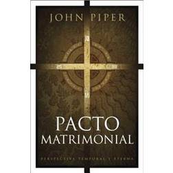 Pacto Matrimonial: Perspectiva Temporal y Eterna = This Momentary Marriage (Häftad, 2009)