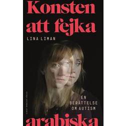 Konsten att fejka arabiska: En berättelse om autism (E-bok)