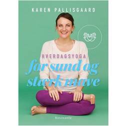 Hverdagsyoga for sund og stærk mave (Indbundet, 2017)