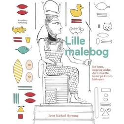 Lille malebog: for børn, unge og ældre, som vil sætte kulør på kunsthistorien (Indbundet, 2017)