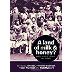 A Land of Milk & Honey?: Making Sense of Aotearoa New Zealand