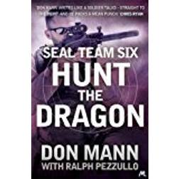SEAL Team Six Book 6: Hunt the Dragon (Seal Team Six 6)