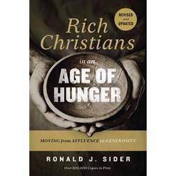 Rich Christians in an Age of Hunger (Paperback, 2015)