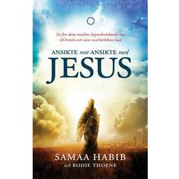 Ansikte mot ansikte med Jesus: en före detta muslims häpnadsväckande resa till himlen och möte med kärlekens Gud (Häftad)