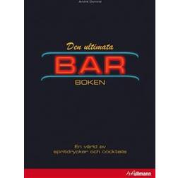 Den ultimata barboken: en värld av spritdrycker och cocktails (Inbunden)
