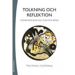 Tolkning och reflektion: vetenskapsfilosofi och kvalitativ metod (Hæftet)