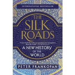 The Silk Roads: A New History of the World (Paperback, 2017)