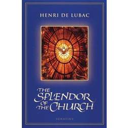 The Splendor of the Church (Paperback, 1999)