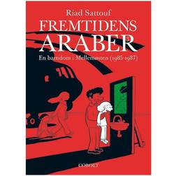 Fremtidens araber: En barndom i Mellemøsten (1985-1987) (Bind 3) (Indbundet, 2017)