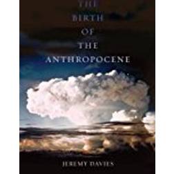 The Birth of the Anthropocene