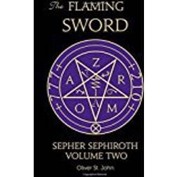 The Flaming Sword Sepher Sephiroth Volume Two: Volume 2