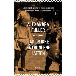 Lad os ikke gå i hundene i aften: En afrikansk barndom (Hæftet, 2017)