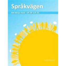 Språkvägen: att börja med på sfi 2B och 3C (Häftad)