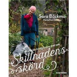 Skillnadens skörd: Mat från trädgården året om (Inbunden, 2017)