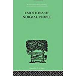 Emotions Of Normal People (International Library of Psychology: Physiological Psychology)