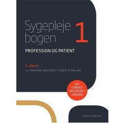 Sygeplejebogen: Profession og patient (Bind 1) (Hæftet, 2017)