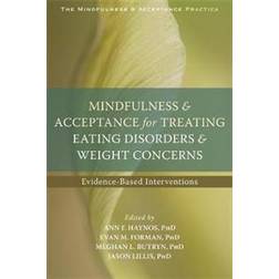 Mindfulness & Acceptance for Treating Eating Disorders & Weight Concerns (Häftad)