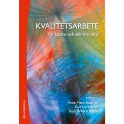 Kvalitetsarbete för bättre och säkrare vård (Häftad, 2017)