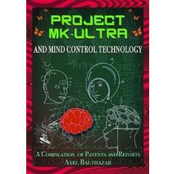 Project MK-Ultra and Mind Control Technology (Häftad, 2017)