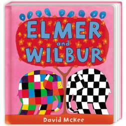 Elmer and Wilbur: Board Book (Kartonnage)