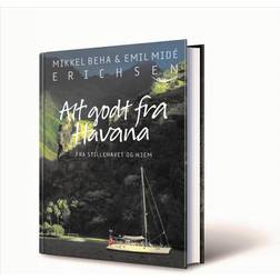 Alt godt fra havana: Fra Stillehavet og hjem (Indbundet, 2017)