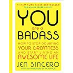 You Are a Badass (Deluxe Edition): How to Stop Doubting Your Greatness and Start Living an Awesome Life (Hardcover, 2017)