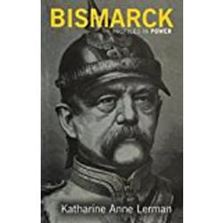 Bismarck (Profiles In Power)
