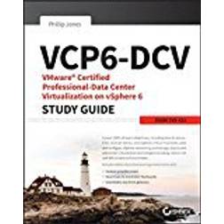 VCP6-DCV VMware Certified Professional-Data Center Virtualization on vSphere 6 Study Guide: Exam 2V0-621