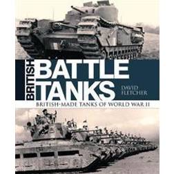 British Battle Tanks: British-Made Tanks of World War II (Inbunden)