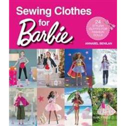 Sewing Clothes for Barbie: 24 Stylish Outfits for Fashion Dolls (Häftad)