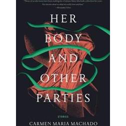 Her Body and Other Parties: Stories (Häftad)