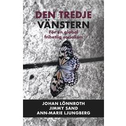 Den tredje vänstern: För en global frihetlig socialism (Häftad)