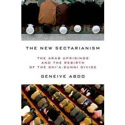 New sectarianism - the arab uprisings and the rebirth of the shia-sunni div (Inbunden)