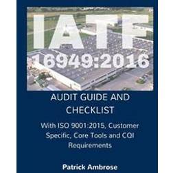 IATF 16949: 2016: Audit Guide and Checklist (Häftad)