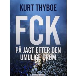 FCK: På jagt efter den umulige drøm (Hæftet, 2017)