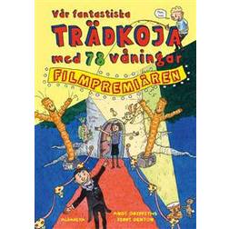 Vår fantastiska trädkoja med 78 våningar (Inbunden, 2017)