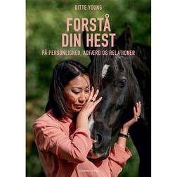 Forstå din hest: På personlighed, adfærd og relationer (Indbundet, 2017)