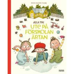 Alla tre ute på förskolan Ärtan (Inbunden)