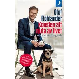 Konsten att njuta av livet: och ändå få saker gjorda (Häftad, 2017)