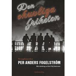 Den okuvliga friheten: ett ungdomsverk (Inbunden, 2017)