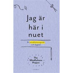Jag är här i nuet: en kreativ vägledning och dagbok i mindfulness (Inbunden, 2017)