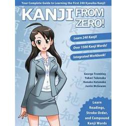 Kanji from Zero! 1: Proven Techniques to Master Kanji Used by Students All Over the World (Häftad, 2016)