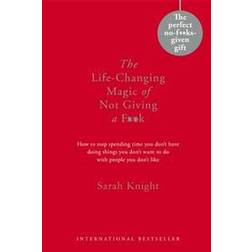 The Life-Changing Magic of Not Giving a F**k (Hardcover, 2016)